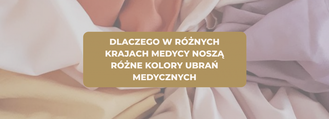 Dlaczego w różnych krajach medycy noszą różne kolory ubrań medycznych
