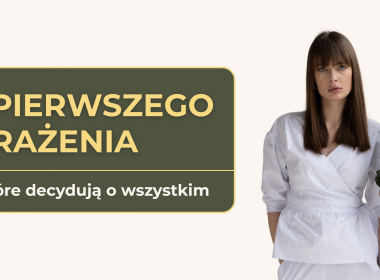 Efekt pierwszego wrażenia: 3 sekundy, które decydują o wszystkim