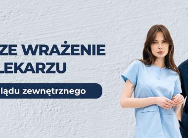 Pierwsze wrażenie o lekarzu i rola wyglądu zewnętrznego