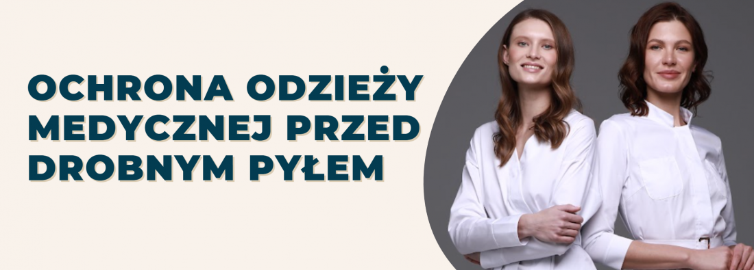Ochrona odzieży medycznej przed drobnym pyłem