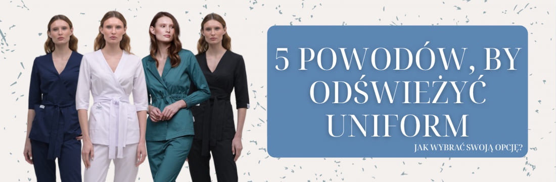 5 powodów, dla których warto odświeżyć swój fartuch lub uniform właśnie teraz