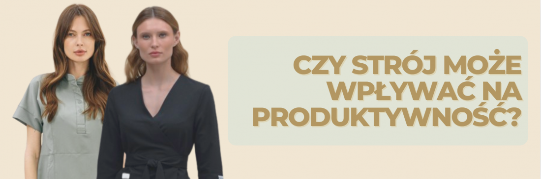Czy strój może wpływać na produktywność?