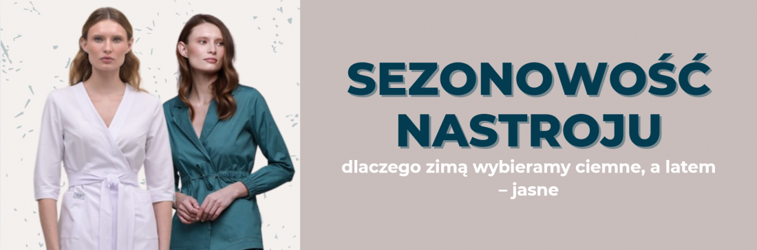 Sezonowość nastroju: dlaczego zimą wybieramy ciemne, a latem – jasne